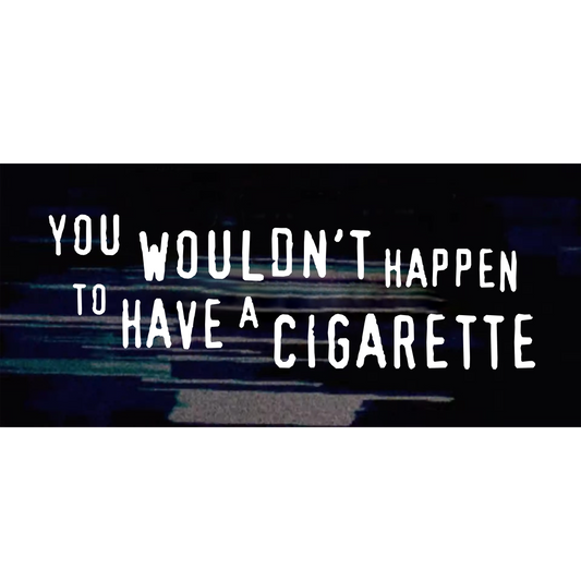 You WOULDN'T Happen to Have a CIGARETTE T-Shirt – Vintage Film Noir Graphic Tee